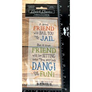 QUICK QUOTES FR36 A GOOD FRIEND Scrapbooking INSTANT JOURNALING VELLUM JAIL